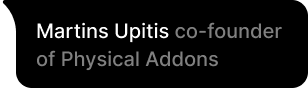 Martins Upitis, co-founder of Physical Addons